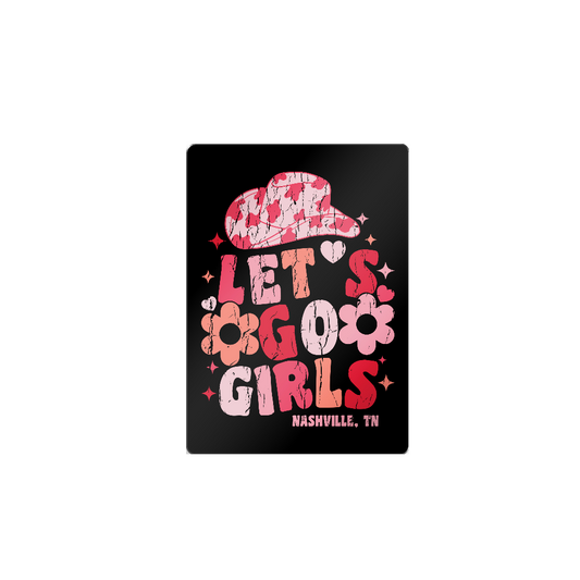 Let's Go Girls Magnet
